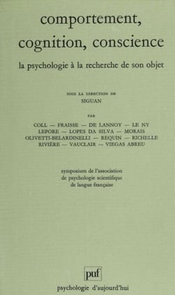 Comportement, cognition, conscience - La psychologie à la recherche de son objet