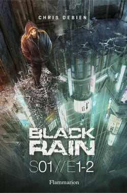 Black Rain (Saison 1, Tomes 1&amp;2)