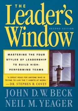 The Leader's Window - Mastering the Four Styles of Leadership to Build High-Performing Teams