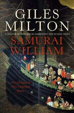 Samurai William - The Adventurer Who Unlocked Japan