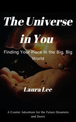 The Universe in You:  Finding Your Place in the Big, Big World
