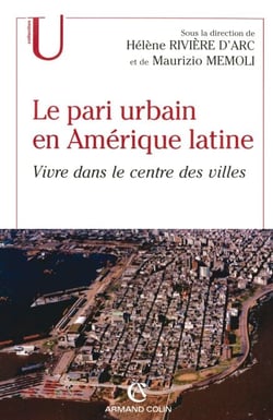 Le pari urbain en Amérique latine - Vivre dans le centre des villes