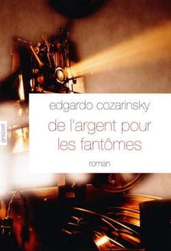 De l'argent pour les fantômes - Traduit de l’espagnol (Argentine) par Jean-Marie Saint Lu