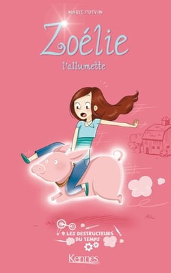 Zoélie l'allumette T09 - Les Destructeurs du temps
