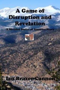 A Game of Disruption and Revelation - The Divided States of America, #19