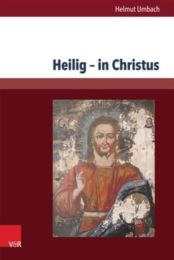 Heilig – in Christus - Studien zu Raumaspekten der Christologie im Neuen Testament, zur Kirchenraum-Pädagogik und zum protestantischen Kirchenbau heute