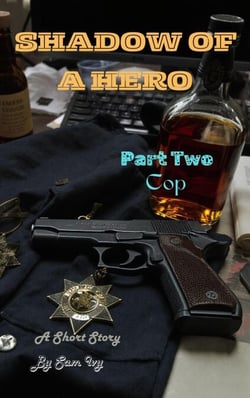 Shadow Of  A Hero : Cop - Shadow, #2