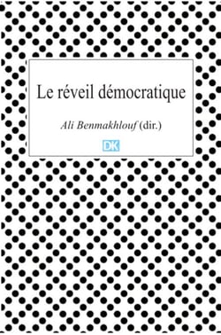 Le réveil démocratique (Essais) - Le cas tunisien du printemps arabe