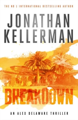 Breakdown (Alex Delaware series, Book 31) - A thrillingly suspenseful psychological crime novel