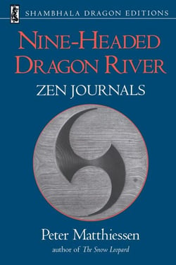 Nine-Headed Dragon River - Zen Journals 1969-1982