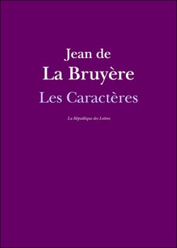 Les Caractères - ou Les Mœurs de ce siècle
