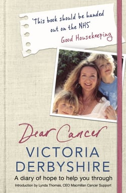 Dear Cancer, Love Victoria - A Mum's Diary of Hope
