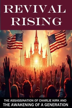 Revival Rising: The Assassination of Charlie Kirk and the Awakening of a Generation