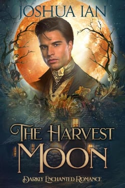 The Harvest Moon: A Darkly Enchanted Novelette - Darkly Enchanted Romance, #1
