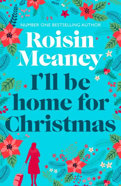 I'll Be Home for Christmas - A magical and heartfelt festive page-turner (Roone Book 3)