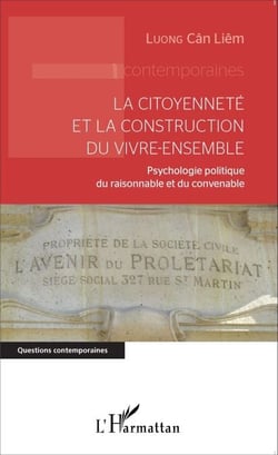 La citoyenneté et la construction du vivre-ensemble - Psychologie politique du raisonnable et du convenable