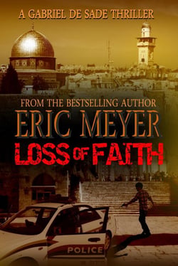 Loss of Faith (A Gabriel De Sade Thriller) - A Gabriel De Sade Thriller, #2