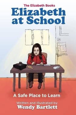 Elizabeth at School: A Safe Place to Learn - The Elizabeth Books, #2