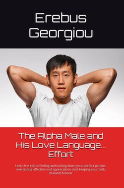 The Alpha Male and His Love Language... Effort