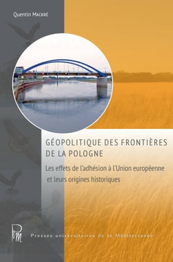 Géopolitique des frontières de la Pologne - Les effets de l’adhésion à l’Union européenne et leurs origines historiques