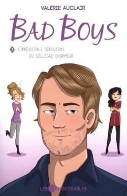 Bad Boys 02 : L'irrésistible séduction du collègue charmeur