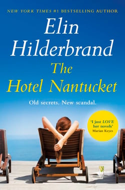 The Hotel Nantucket - The perfect escapist summer read from the #1 bestseller and author of THE PERFECT COUPLE, now a major Netflix series