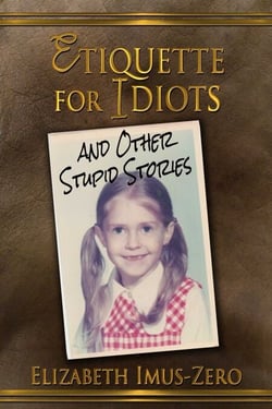 Etiquette For Idiots