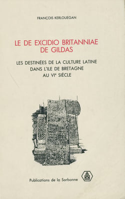Le de excidio britanniae de Gildas - Les destinées de la culture latine dans l’île de Bretagne au VIe siècle