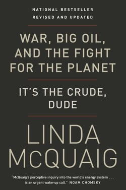 War, Big Oil and the Fight for the Planet - It's the Crude, Dude