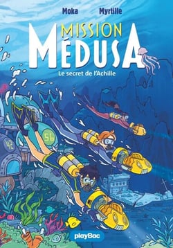 Mission Médusa - Le secret de l'Achille - Tome 2