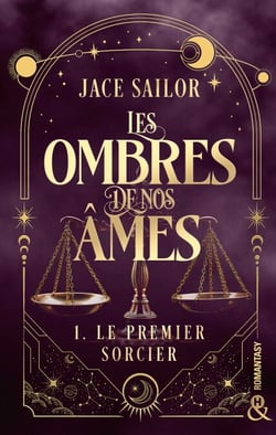 Les Ombres de nos Âmes (Tome 1) - Une urban romantasy à la fois sombre et sensuelle