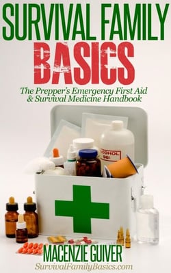 The Prepper’s Emergency First Aid &amp; Survival Medicine Handbook - Survival Family Basics - Preppers Survival Handbook Series