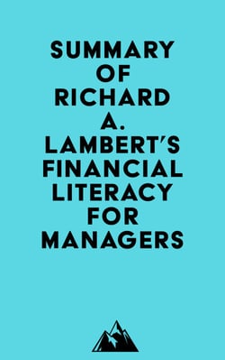 Summary of Richard A. Lambert's Financial Literacy for Managers