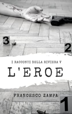 L'eroe - I Racconti della Riviera, #5