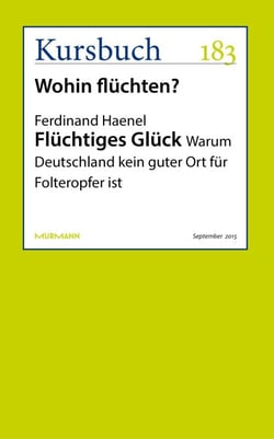 Flüchtiges Glück - Warum Deutschland kein guter Ort für Folteropfer ist