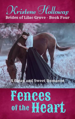 Fences of the Heart - Brides of Lilac Grove, #4
