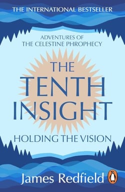 The Tenth Insight - the follow up to the bestselling sensation The Celestine Prophecy