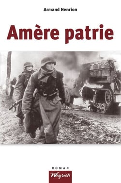 Amère patrie - Roman régional historique