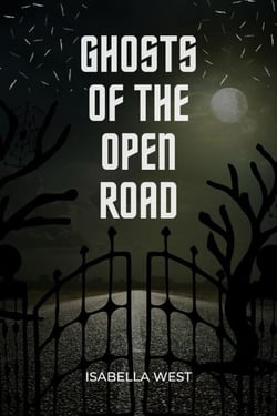 Ghosts of the Open Road