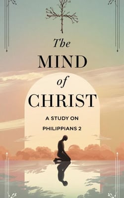 The Mind of Christ - Bible Study Guides, #5