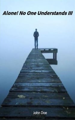 Alone! No One Understands III - Alone! No One Understands, #3