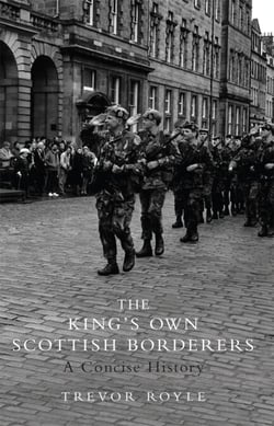 The King's Own Scottish Borderers - A Concise History
