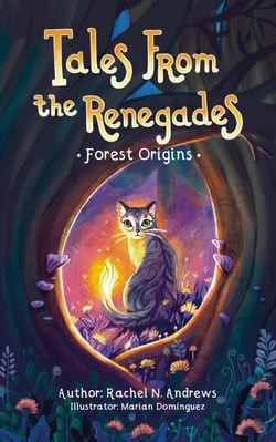 Tales From the Renegades: Forest Origins - Tales From the Renegades, #1