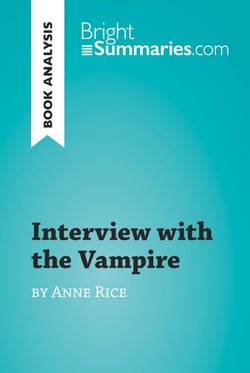 Interview with the Vampire by Anne Rice (Book Analysis) - Detailed Summary, Analysis and Reading Guide