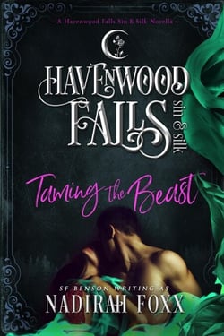 Taming the Beast - Havenwood Falls Sin &amp; Silk, #1