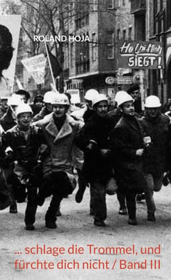 ... schlage die Trommel, und fürchte dich nicht / Band III - Denkweisen zur Freiheit 1918-1968: Eine ideengeschichtliche Reise durch das 20. Jahrhundert