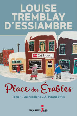 La Quincaillerie J.A. Picard &amp; fils - Place des Érables, tome 1
