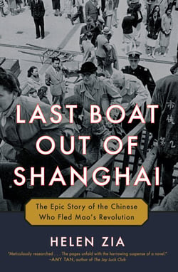 Last Boat Out of Shanghai - The Epic Story of the Chinese Who Fled Mao's Revolution
