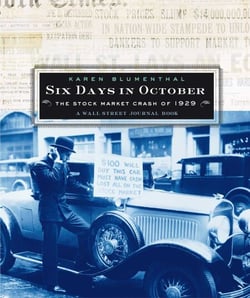 Six Days in October - The Stock Market Crash of 1929; A Wall Street Jour