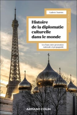 Histoire mondiale de la diplomatie culturelle - Les États entre promotion nationale et propagande
